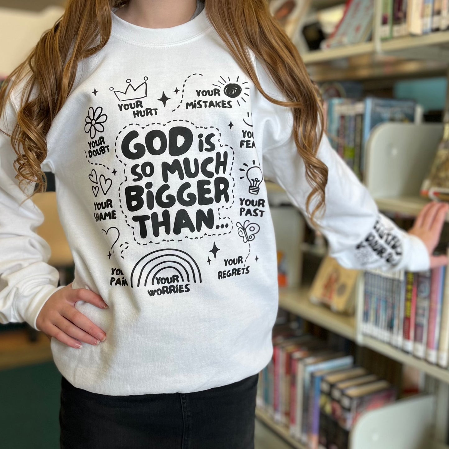 GOD is so much bigger than... Crewneck